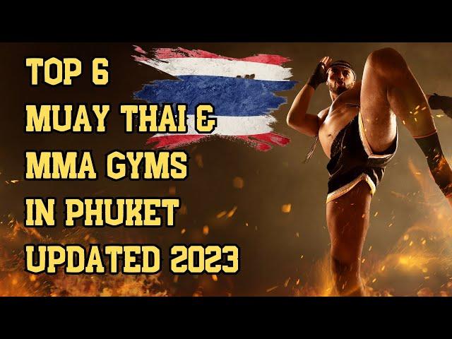 TOP 6 MUAY THAI & MMA GYMS IN PHUKET, THAILAND [Updated 2023] #Muaythai #MMA #Phuket #thailand