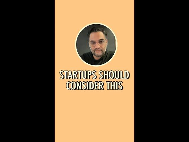 Startups should consider this