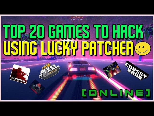 TOP 20 ONLINE/OFFLINE GAMES TO HACK USING LUCKY PATCHER!︱WORKING!︱2020