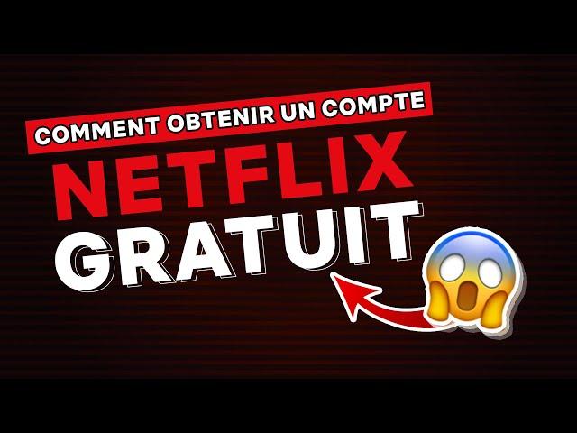 COMMENT OBTENIR UN COMPTE NETFLIX GRATUIT  PC ET MOBILE  MAI 2020 MÉTHODE FONCTIONNELLE