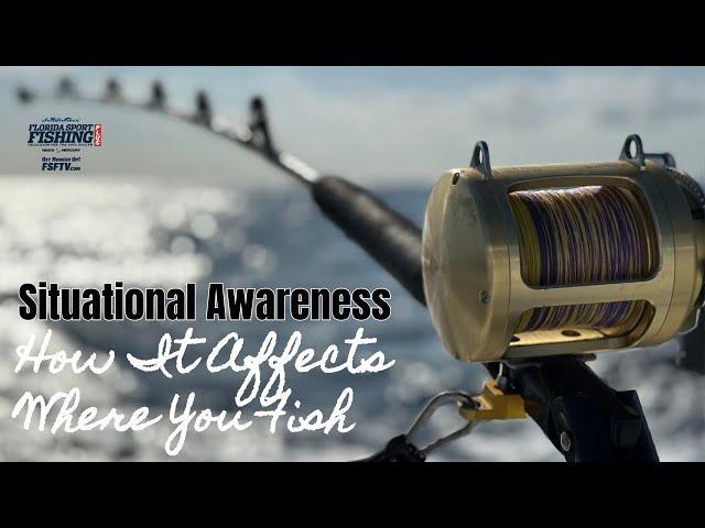 Situational Awareness And How current, Water Color & Temperature Affect Where You Fish & Why