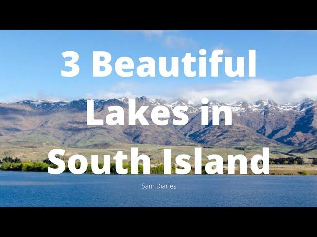 3 Beautiful Lakes in SouthIsland New Zealand l by Sam Diaries Vlogs