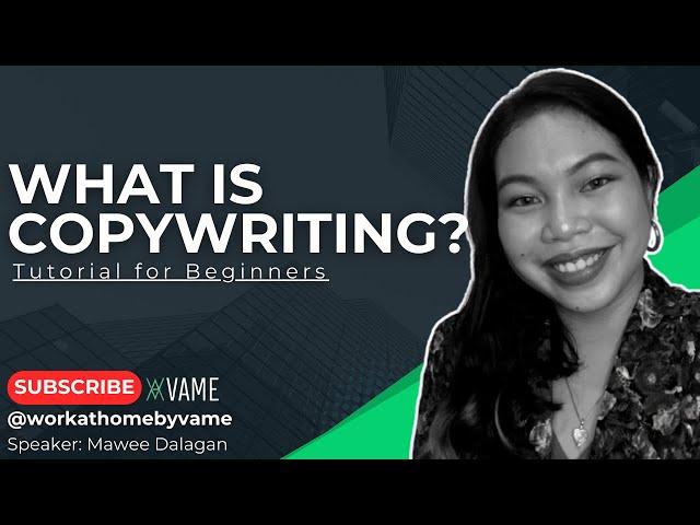 WHAT IS COPYWRITING? | Tutorial for Beginners | VAME Philippines