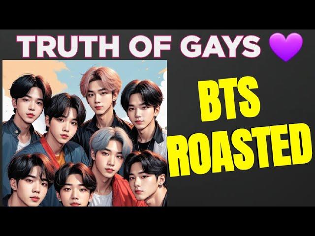 BTS ROAST  || TRUTH OF BTS 