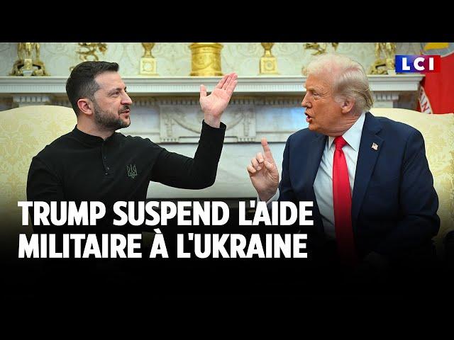 Trump suspend l'aide militaire à l'Ukraine｜LCI