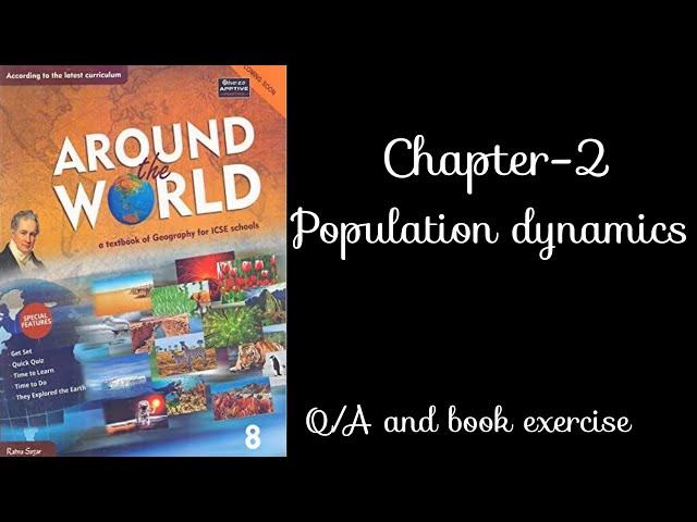 chapter - 2 population dynamics || around the world || class 8||icse editions || MAA