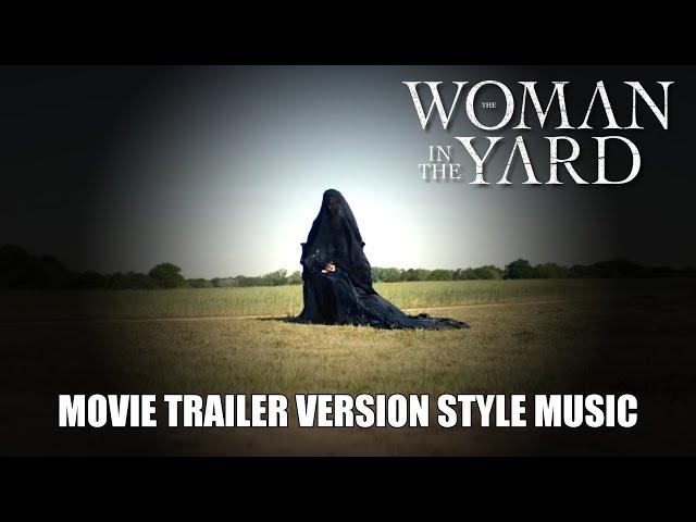 THE WOMAN IN THE YARD Trailer Style Music