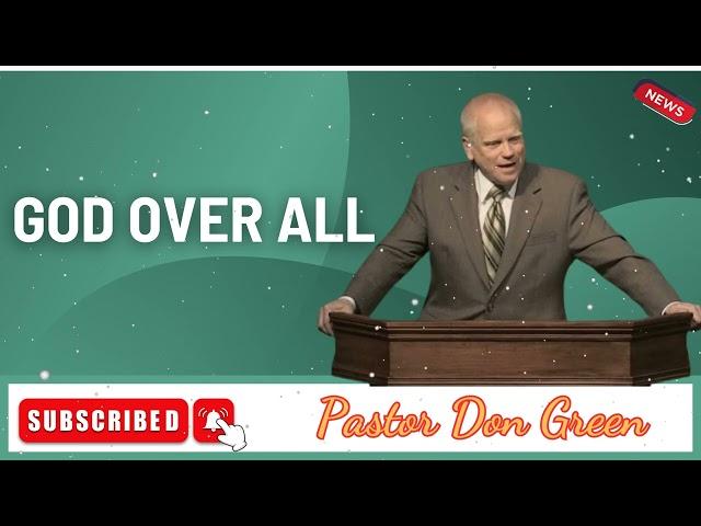 God Over All  - Pastor Donald Green