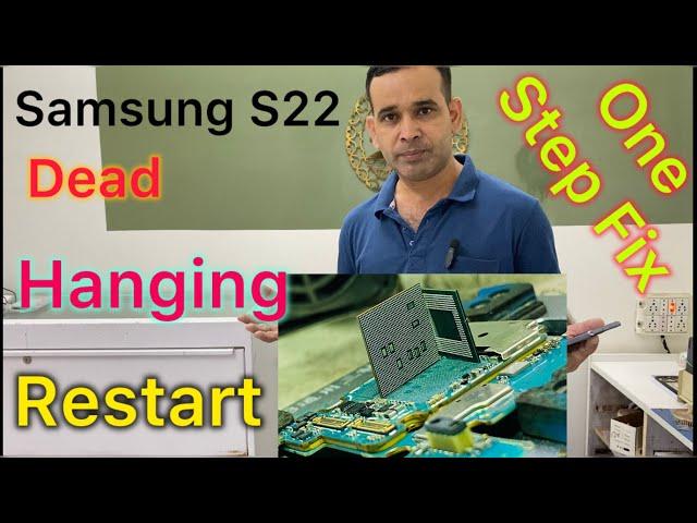 Samsung S22 Dead Hang Restart Problem 100% Solution