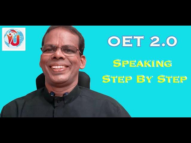 OET 2.0                                     *Speaking*  Step By Step