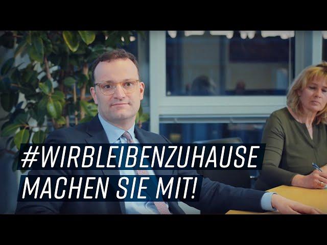 #WirBleibenZuhause - Aktionsvideo mit Bundesgesundheitsminister Jens Spahn