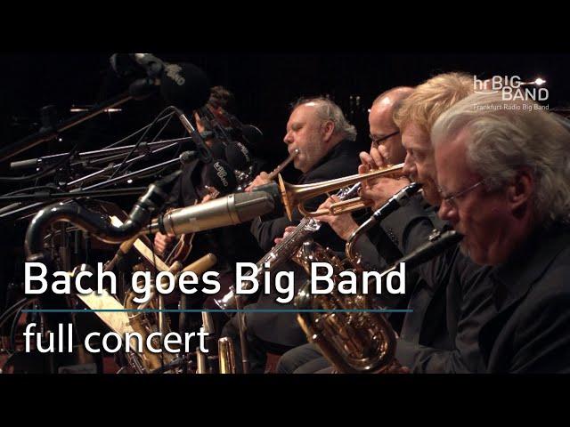 hr-Bigband: "Bach goes Big Band"