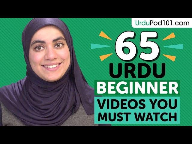 Learn Urdu: 65 Beginner Urdu Videos You Must Watch