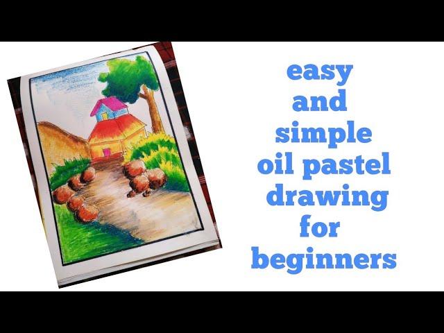 Easy and simple oil pastel drawing for beginners 1