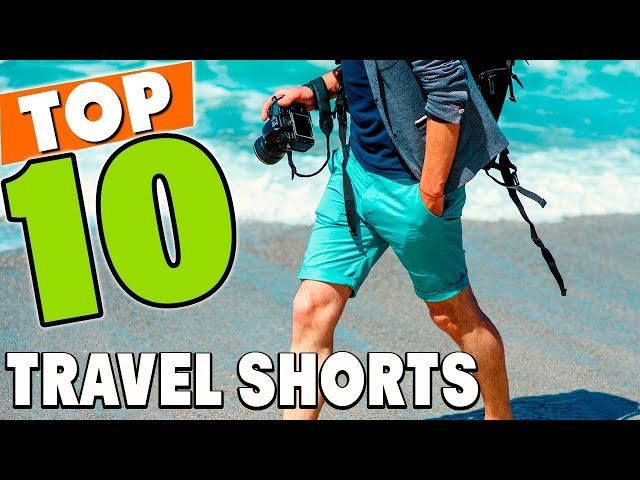 Best Travel Short In 2024 - Top 10 New Travel Shorts Review