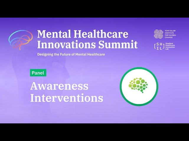 Awareness Interventions | Mental Healthcare Innovations Summit at Stanford Medicine