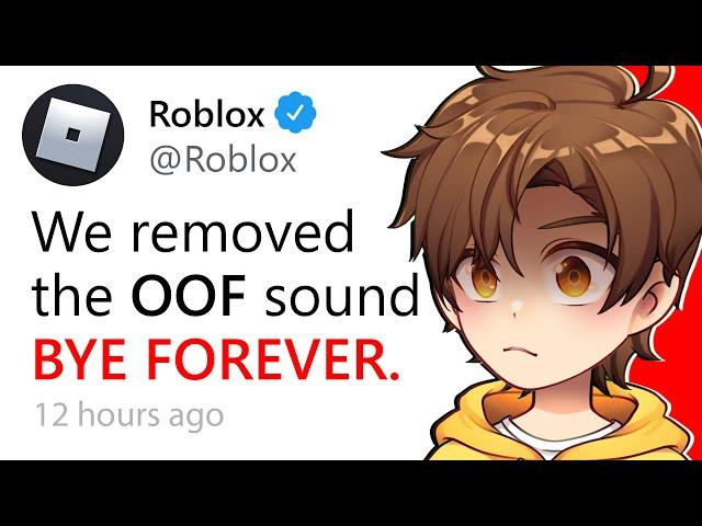 the Roblox OOF sound is gone forever... 