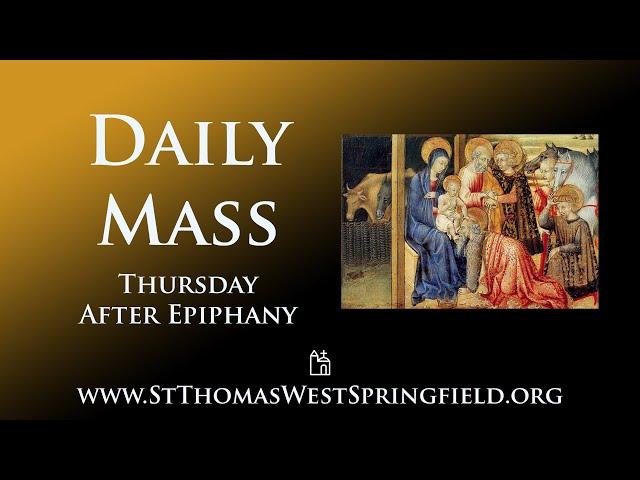 Daily Mass Thursday, January 9, 2025