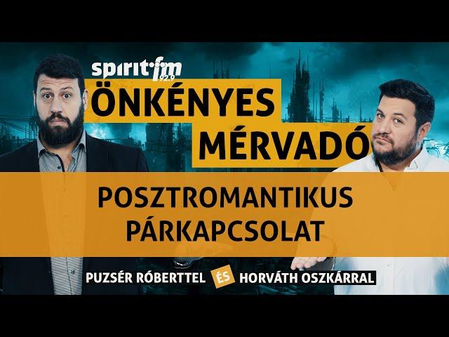 Posztromantikus párkapcsolat - Önkényes Mérvadó2024#679