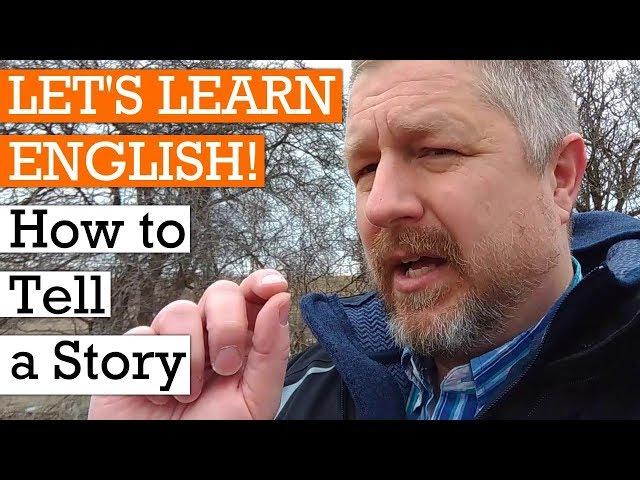 How to Tell a Story in English