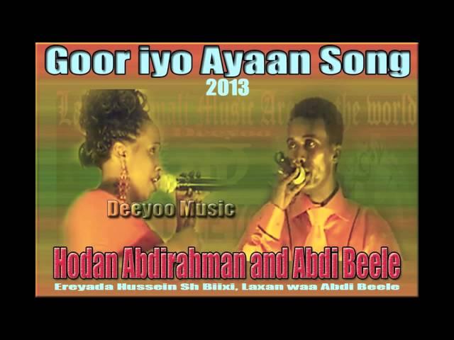 Hodan Abdirahman and Abdi Beele Hees Cusub 2013 Goor iyo Ayaan by Deeyoo Music