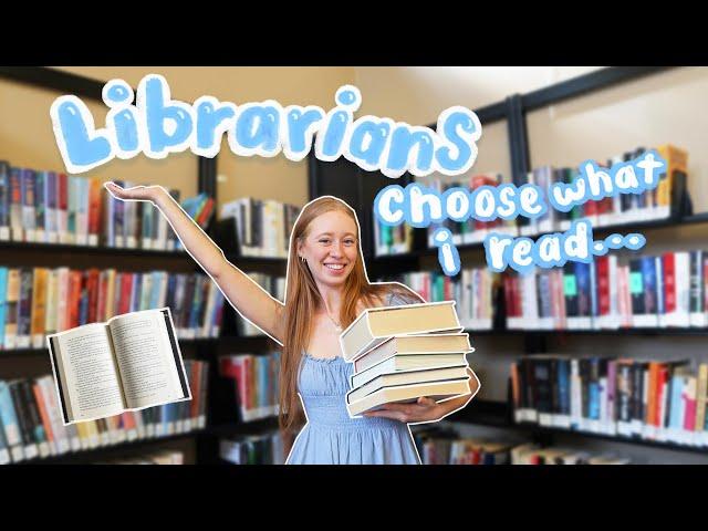 asking librarians their favorite book, then reading it!