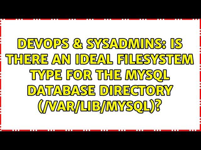 Is there an ideal filesystem type for the MySQL database directory (/var/lib/mysql)?