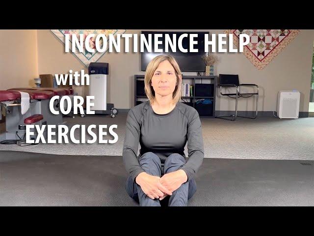 Incontinence Help with Core Exercises by Core Pelvic Floor Therapy