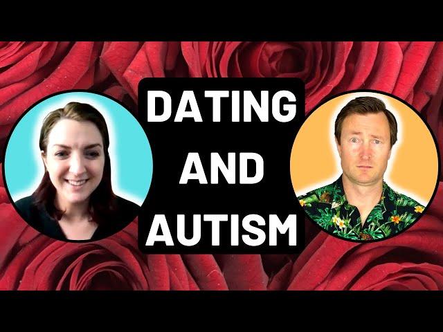 Autism & Dating - Challenges, Strengths & Strategies Feat @WoodshedTheory