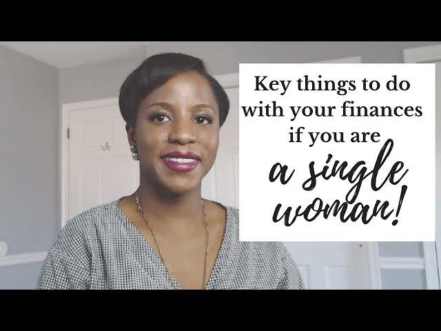 Key Things To Do With Your Finances If You Are A Single Woman