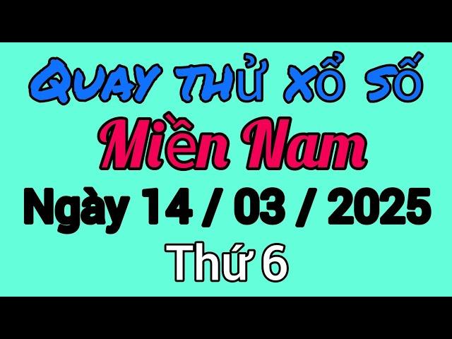 Quay Thử Kết Quả Xổ Số Miền Nam Vĩnh Long Bình Dương Trà Vinh Ngày 14 - 03 - 2025