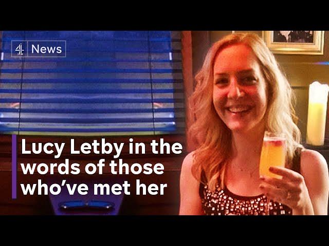 Who is Lucy Letby? The nurse who murdered babies - in the words of people who’ve met her