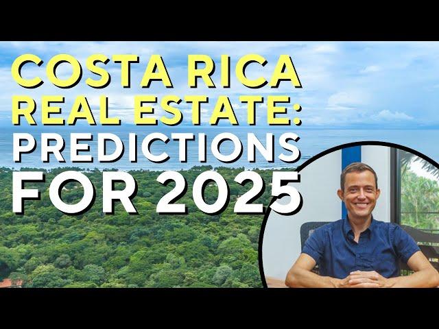 Matt's 2025 Costa Rica Real Estate Predictions: Is This a Bubble?