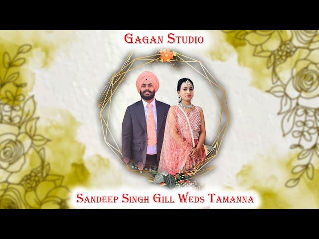 Sandeep Singh Gill Weds Tamanna | Wedding Ceremony | Gagan Studio