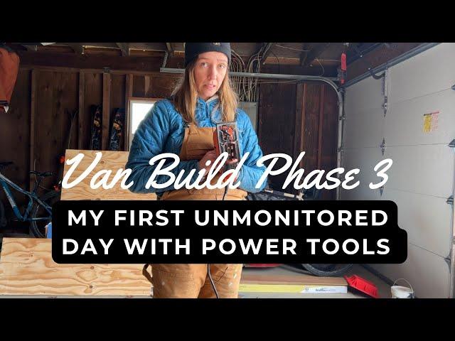 VAN BUILD PHASE 3 - My first unmonitored day with power tools | Subfloor Installation Part 2