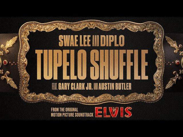 Diplo & Swae Lee - Tupelo Shuffle (From The Original Motion Picture Soundtrack ELVIS) (Audio)