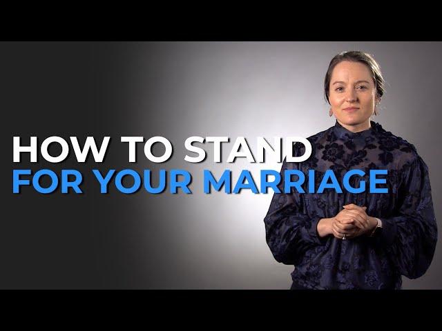 How To Stand For Your Marriage Alone