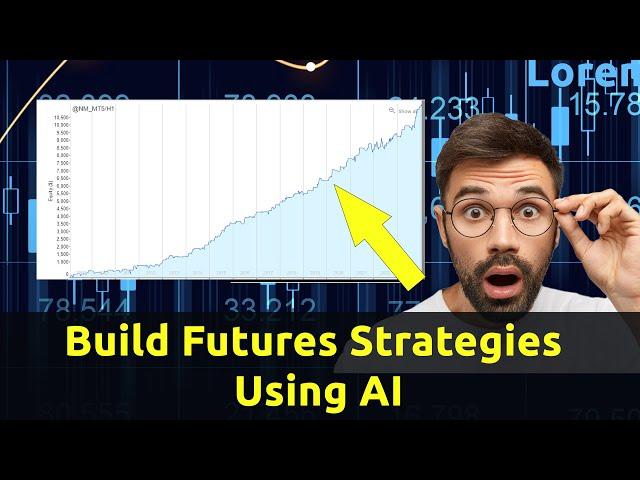 Build Futures Algo Trading Strategies Using AI