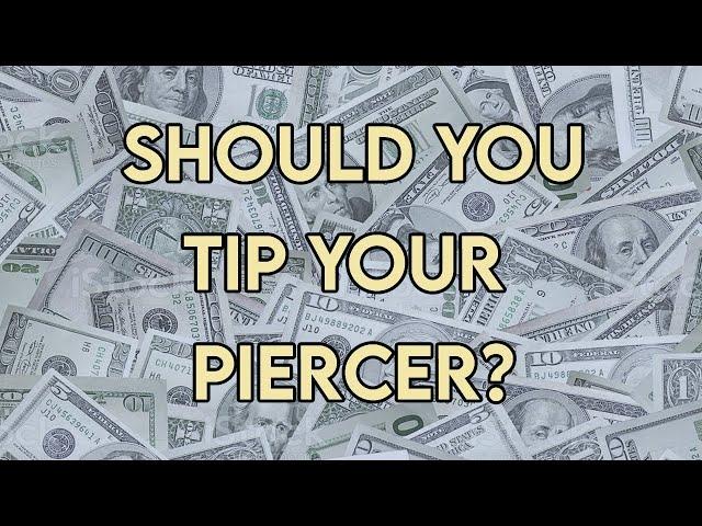 Tip Etiquette and Piercings