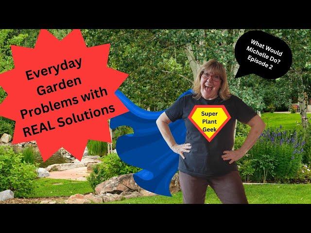 Garden Problems and Solutions-Episode 2