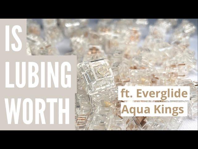 Aqua Kings - Is Lubing Worth? ft. KBD67 Lite