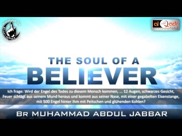 DIE SEELE EINES GLÄUBIGEN DIENER ALLAHS - The Soul of a Believer