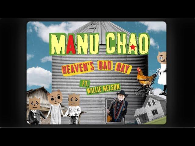 Manu Chao - Heaven's Bad Day Feat. Willie Nelson (Official Lyric Video)