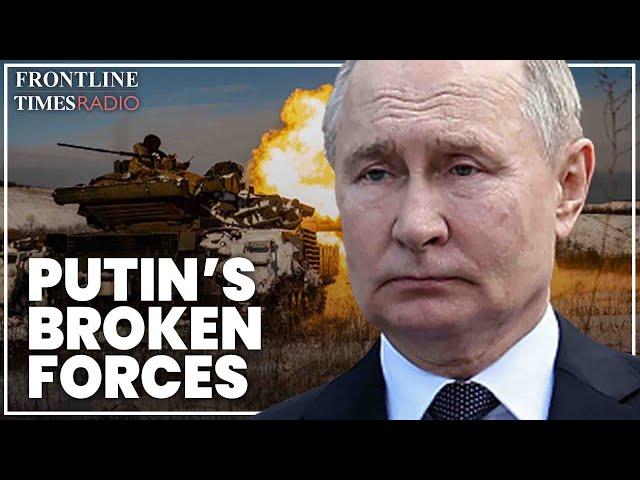 Putin’s ‘spent’ forces will take 10 years to recover