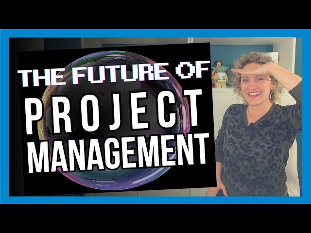 The Future of Project Management: Trends to Watch
