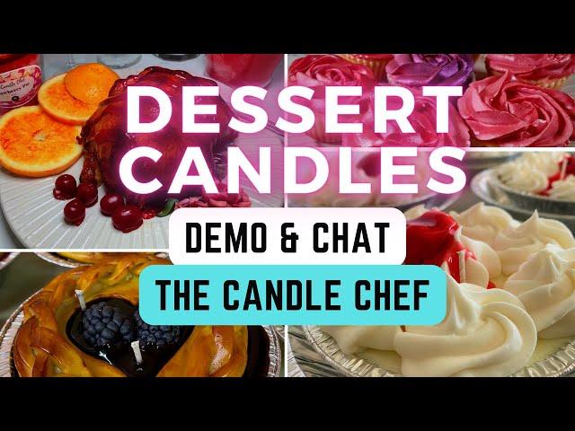 Making Dessert Candles with 'The Candle Chef'  | Demonstration and Q&A