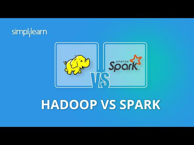 Hadoop vs Spark | Hadoop And Spark Difference | Hadoop And Spark Training | Simplilearn