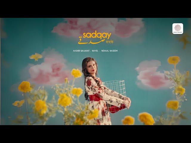 SADQAY - AASHIR WAJAHAT x NAYEL x NEHAAL NASEEM (MUSIC VIDEO) - KE JANAM PYAAR TUMSE HAI