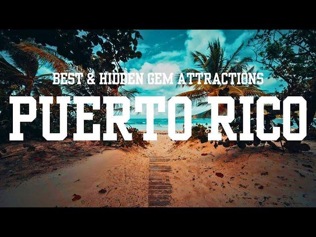 Puerto Rico Travel Guide   Best Attractions & Hidden Gems