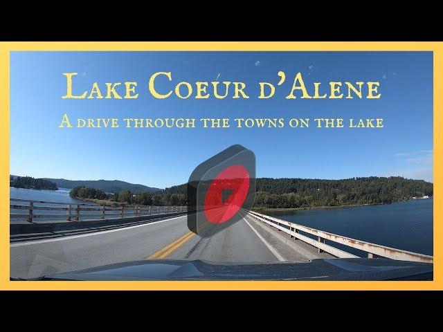 A drive around Lake Coeur d'Alene Idaho